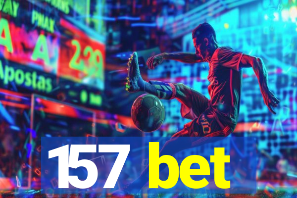 157 bet